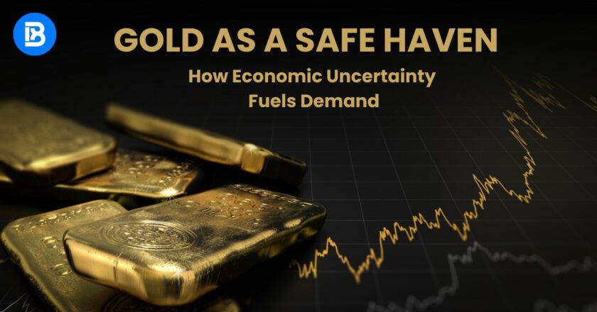 Gold as a Safe Haven: How Economic Uncertainty Fuels Demand